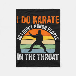 I Do Karate So I Don't Punch People Martial Arts Fleece Blanket