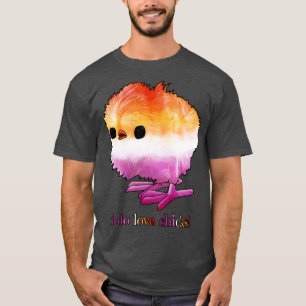 I do love chicks T-Shirt