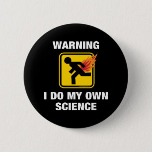 I Do My Own Science - Funny Flaming Fart Humour 6 Cm Round Badge