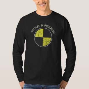 I Do My Own Stunt Break Fix Repeat Crash Test Dumm T-Shirt
