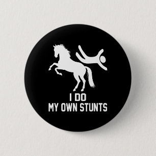 I Do My Own Stunts 6 Cm Round Badge