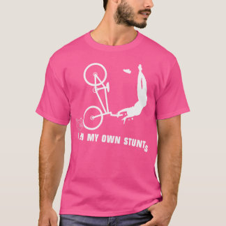 I Do My Own Stunts Bmx Funny Bmx Rider T-Shirt