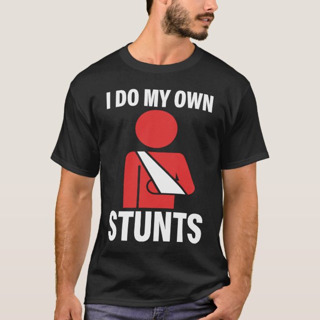 I Do My Own Stunts Broken Arm Injury Elbow Shoulde T-Shirt (Front)