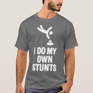 I do my own stunts curling stone funny Curling gif T-Shirt
