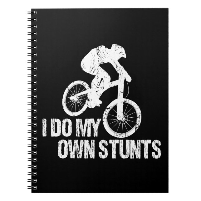 I Do My Own Stunts Downhill Biking Funny Notebook (Front)