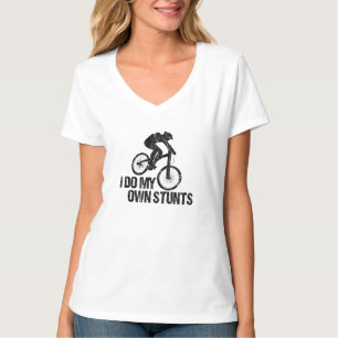 I Do My Own Stunts Downhill Biking Funny T-Shirt