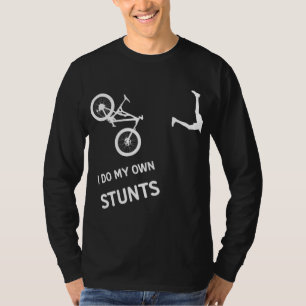 I Do My Own Stunts Funny Mountain Bike MTB T-Shirt
