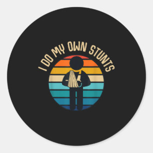 I Do My Own Stunts Get Well Funny Injury Hand Wris Classic Round Sticker