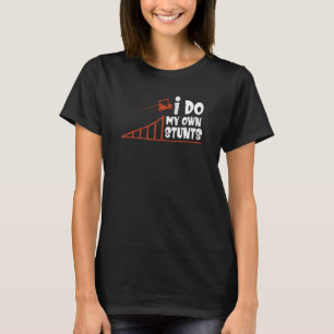 I Do My Own Stunts  Golf Cart 1 T-Shirt