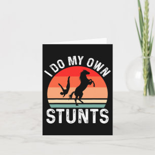 I Do My Own Stunts Horse Funny Horse  Card