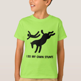 I Do My Own Stunts™  Horse: humourous picture of a T-Shirt