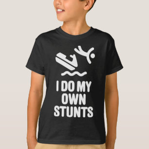 I Do My Own Stunts Jet Ski Personal Watercraft Pwc T-Shirt