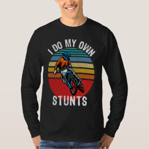 I Do My Own Stunts Motorcycle Get Well  Injury T-Shirt