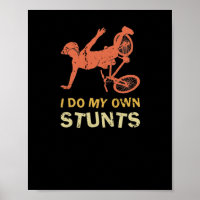 I Do My Own Stunts Mountain Bike Crash Freestyle