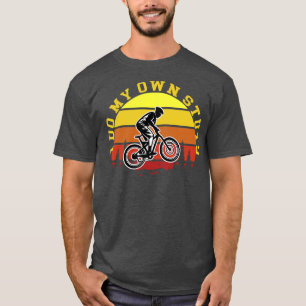 I Do My Own Stunts Mountain Biking  T-Shirt