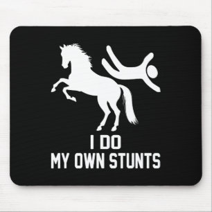 I Do My Own Stunts Mouse Pad