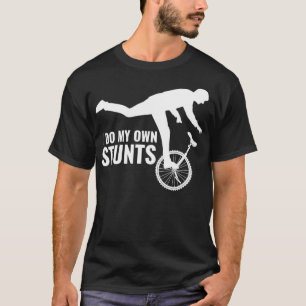I Do My Own Stunts One Wheel Electric Skateboard O T-Shirt