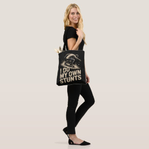 I DO MY OWN STUNTS Skateboard Tote Bag