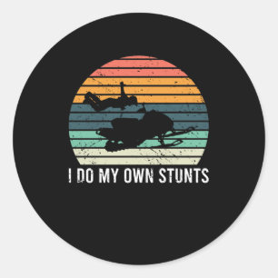 I Do My Own Stunts Snowmobile Accident Injured Classic Round Sticker