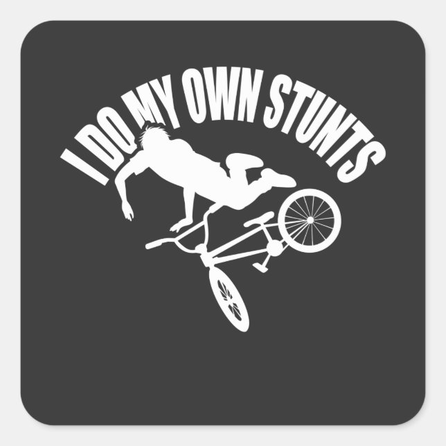I Do My Own Stunts Square Sticker (Front)