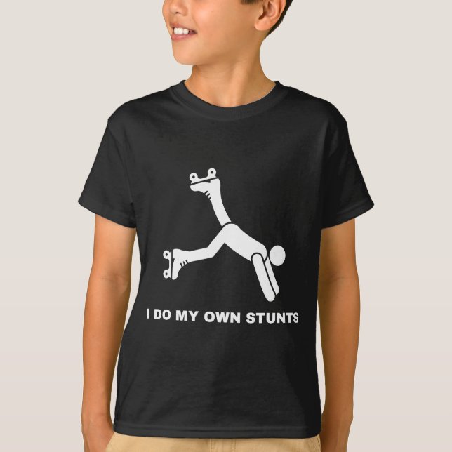 I Do My Own Stunts  T-Shirt (Front)