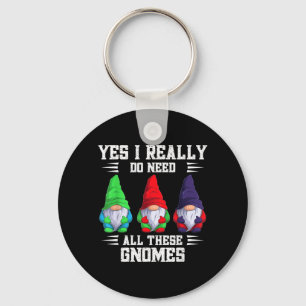 I Do Need All These Gnome Garden Gardener Gnomies Key Ring