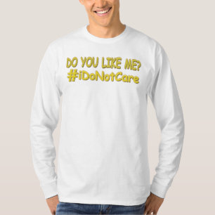 "I Do Not Care" Cute Expression Design. Buy Now T-Shirt