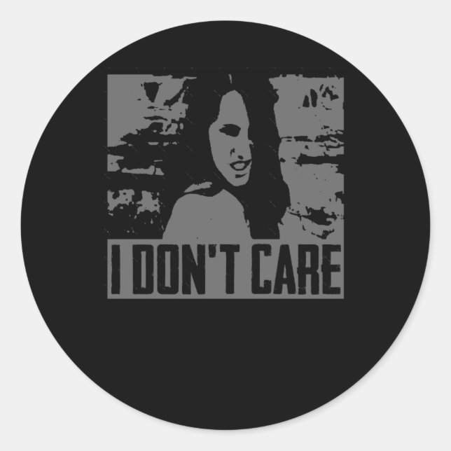 I Do Not Care Sticker  (Front)