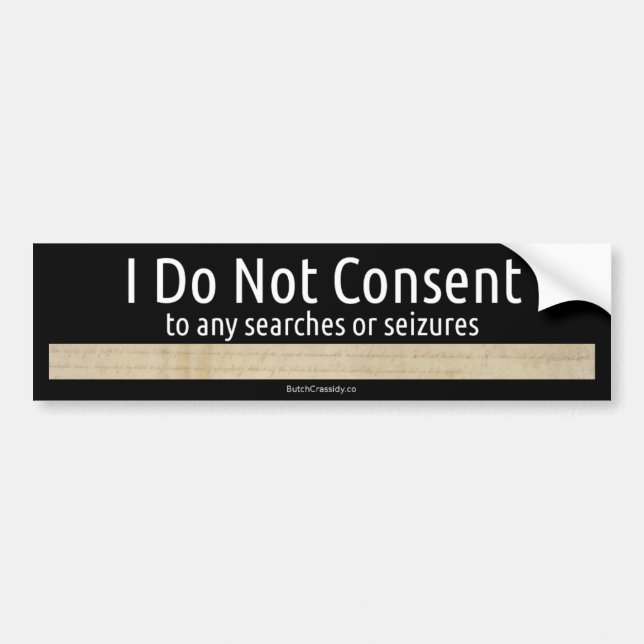 I Do Not Consent - Bumper Sticker (Front)