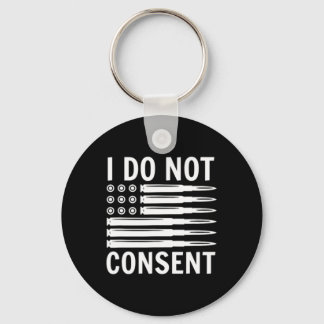 I Do Not Consent Republican Conservative Comply Fr Key Ring