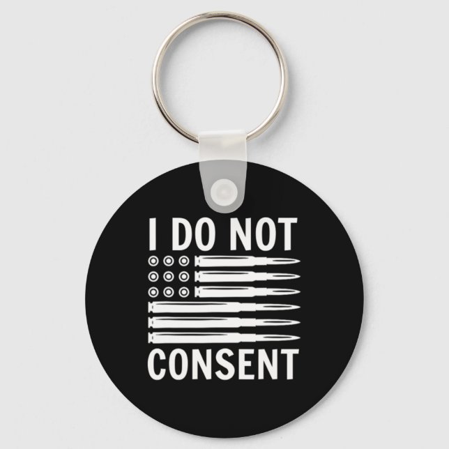 I Do Not Consent Republican Conservative Comply Fr Key Ring (Front)