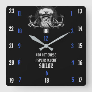 I DO NOT CURSE  I SPEAK FLUENT SAILOR SQUARE WALL CLOCK