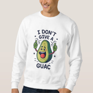 I do not give a guac avocado pun sweatshirt