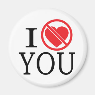I Do Not Heart You Magnet