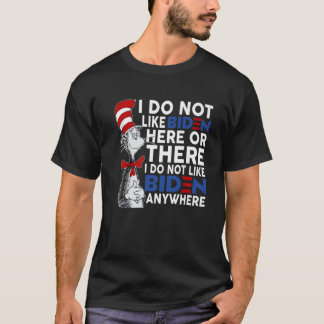 I Do Not Like Biden Joe Biden Chant, Impeach Biden T-Shirt