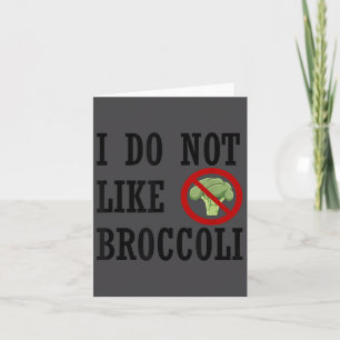 I Do Not Like Broccoli I Hate Broccoli Anti Vegeta Card