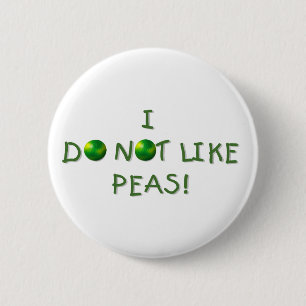 I Do Not Like Peas Tshirts and Gifts 6 Cm Round Badge
