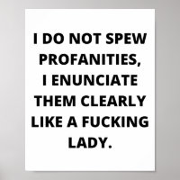 I Do Not Spew Profanities, I Enunciate Them, Funny