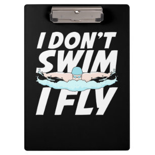 I Do Not Swim I Fly Clipboard