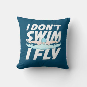 I Do Not Swim I Fly Cushion