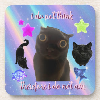 i do not think therefore i do not am coaster