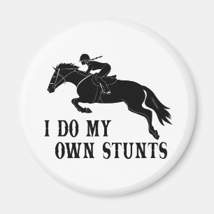 I Do Own Stunts Horse Riding Girl Magnet