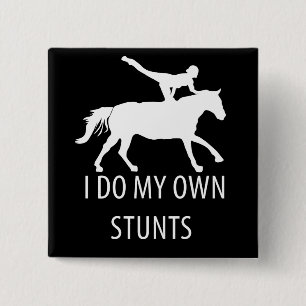 I Do Own Stunts Vaulting Horseriding 15 Cm Square Badge