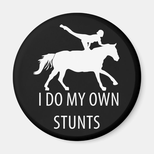 I Do Own Stunts Vaulting Horseriding Magnet (Front)