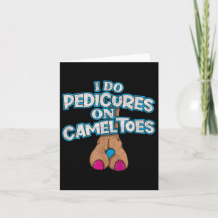 I Do Pedis On Camel Toes Retro Distressed Funny Fl Card
