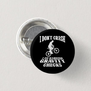 I Do Random Gravity Checks Off Road Bike Lovers 3 Cm Round Badge