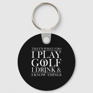 I Do Thats What Play Golf Drink Key Ring