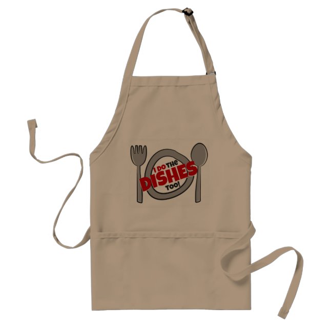I Do the Dishes Too! - Apron (Front)
