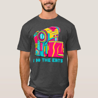 I do the edits editor video camera lens retro T-Shirt