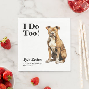 I Do Too American Staffordshire Terrier Wedding Napkin